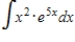 ​Identify u and dv for finding the integral using integration by parts.   ​ ​ A)  ​   ;   B)  ​   ;   C)  ​   ;   D)  ​   ;   E)  ​   ;  