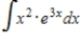 Use integration by parts to evaluate   Note that evaluation may require integration by parts more than once. ​ A)  ​   B)  ​   C)    D)    E)  ​  