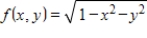 Describe the domain and range of the function. ​   ​ A)  domain: The disk   Range: The interval (0, 1)  B)  domain: The disk   Range: The interval [0, 1] C)  domain: The disk   Range: The interval [0, 1)  D)  domain: The disk   Range: The interval [0, 1] E)  domain: The disk   Range: The interval [0,1) 