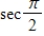 Evaluate without using a calculator. ​   ​ A)  undefined B)    C)    D)    E)  0