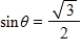 Find two values of θ that satisfy the equation below.Give values of θ in radians   Do not use a calculator. ​   A)    B)    C)    D)    E)   