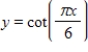 Find the period of the trigonometric function. ​   ​ A)    B)  6 C)    D)    E)   