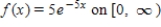 ​If X is an exponential random variable with the probability density function   ,find E(X) . ​ A)  ​10 B)  ​5 C)  ​   D)  ​   E)  ​1