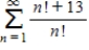 ​Determine the convergence or divergence of the following series   Use a symbolic algebra utility to verify your result. ​​ A)  ​The series diverges. B)  ​The series converges.