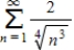 ​Determine the convergence or divergence of the following series. ​   ​ A)  ​diverges B)  ​converges