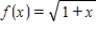 ​Find the radius of convergence centered at   for the following function. ​   ​ A)  ​4 B)  ​2 C)  ​0 D)  ​1 E)  ​  