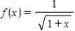 ​Find the radius of convergence centered at   for the following function. ​   ​ A)  ​4 B)  ​2 C)  ​0 D)  ​1 E)  ​  