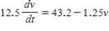 ​Solve the differential equation to find velocity v as a function of time ​t if   when   The differential equation models the motion of two people on a toboggan after consideration of the forces of gravity,friction,and air resistance. ​   ​ A)  ​   B)  ​   C)  ​   D)  ​   E)  ​  