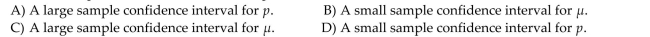 Suppose a large labor union wishes to estimate the mean number of hours per month a union member is absent from work. The union decides to sample 496 of its members at random and Monitor the working time of each of them for 1 month. At the end of the month, the total number Of hours absent from work is recorded for each employee. Which of the following should be used To estimate the parameter of interest for this problem?