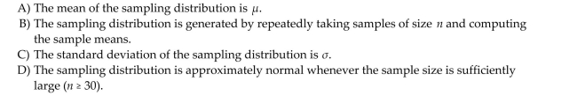Which of the following statements about the sampling distribution of the sample mean is incorrect?