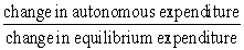 In an economy in with no income taxes or imports, the expenditure multiplier equals A)    B)     C)     D)     E)    
