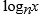 <strong>Which of the following expressions represents the same information as x‒ⁿ?</strong> A)   B)   C)   D) logₓn <div style=padding-top: 35px> 
