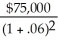 B Explanation: B) PV<sub>Rearden</sub> =   +   = $137,504.45