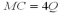 The market demand for milk is   Additionally,suppose that a dairy's variable costs are   (where Q is the number of gallons of milk produced each day) ,its marginal cost is   and there is an avoidable fixed cost of $50 per day.In the long run there is free entry into the market.Suppose the demand for milk doubles.If in the short run the number of firms is fixed and their fixed costs are sunk,what is the short run market supply function in terms of price? A)  40P if price is greater than $20 B)  P/4 if price is greater than $20 C)  2.5P if price is greater than $20 D)  300-10P