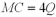 The market demand for milk is   Additionally,suppose that a dairy's variable costs are   (where Q is the number of gallons of milk produced each day) ,its marginal cost is   and there is an avoidable fixed cost of $50 per day.In the long run there is free entry into the market.Suppose the demand for milk doubles.If in the short run the number of firms is fixed and their fixed costs are sunk,what is the short run equilibrium price? A)  $20 B)  $24 C)  $10 D)  $40