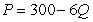 Inverse demand for a monopolist's product is given by   while the monopolist's marginal cost is given by   The profit-maximizing price for this monopolist is A)  100 B)  180 C)  60 D)  150 