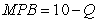 Suppose that the marginal private benefit of a new vaccine could be measured as   Suppose that the marginal social benefit could be measured as   Suppose that the private marginal cost curve could be measured as   If there is no subsidy in this market, A)  society will over-consume this product by 2 units. B)  society will over-consume this product by 1 unit. C)  society will under-consume this product by 2 units. D)  society will under-consume this product by 1 unit. 