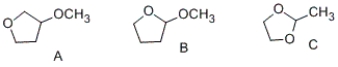 Which of the following compounds contain an acetal functional group?   A)  A and B only B)  B and C only C)  A and C only D)  A, B and C