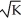Consider the production function,Y =     ,write the production function as a relation between output per worker and capital per worker.<div style=padding-top: 35px> 