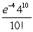 The probability that a Poisson random variable X is equal to 4, where   = 10, is A)    B)    C)    D)   