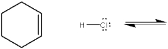 Complete the equation below for the protonation of cyclohexene with HCl. Show the movement of pairs of electrons with curved arrows and provide the structures of the conjugate acid and conjugate base.  