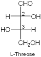 What are the R/S stereochemical designations of C2 and C3 of L-threose?   A) 2R,3R B) 2R,3S C) 2S,3R D) 2S,3S