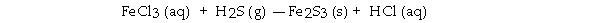 When the following equation is balanced, the coefficient of H<sub>2</sub>S is .   A)  1 B)  4 C)  2 D)  3 E)  5