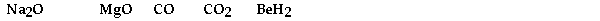 Which of the following would produce an acidic solution?   A)  CO<sub>2</sub><sub> </sub>only B)  BeH<sub>2</sub><sub> </sub>only C)  CO, CO<sub>2</sub>, and BeH<sub>2</sub> D)  Na<sub>2</sub>O, MgO, and BeH<sub>2</sub> E)  Na<sub>2</sub>O and MgO