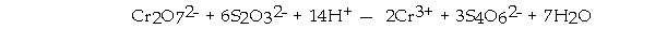 is reduced in the following reaction:   A)  Cr<sub>2</sub>O<sub>7</sub><sup>2</sup><sup>-</sup><sup> </sup> B)  S<sub>4</sub>O<sub>6</sub><sup>2</sup><sup>-</sup><sup> </sup> C)  H<sup>+</sup><sup> </sup> D)  S<sub>2</sub>O<sub>3</sub><sup>2</sup><sup>-</sup><sup> </sup> E)  Cr<sup>3</sup><sup>+</sup>