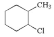 Give the IUPAC name for the following compound:   A) 1-chloro-2-methylcyclohexane B) 1-methyl-2-chlorocyclohexane C) 1-chloro-5-methylcyclohexane D) 1-methyl-5-chlorocyclohexane E) 1, 2-chloromethylcyclohexane
