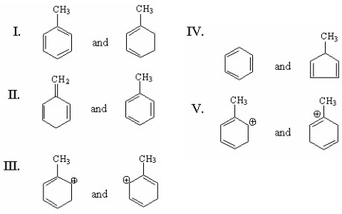 Which of the following pairs are resonance structures?   A) I B) II C) III D) IV E) V