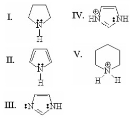 Which of the following heterocyclics has the lowest pKa value?   A) I B) II C) III D) IV E) V