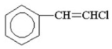 Which of the following is vinyl chloride? A) CH<sub>3</sub>CH<sub>2</sub>Cl B) CH<sub>2</sub> <sub> </sub>   CHCH<sub>2</sub>Cl C) CH<sub>2</sub> <sub> </sub>   CHCl D)    E)   