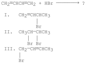 What is/are the product(s) of the following reaction?   A) I only B) II only C) III only D) I and II E) I and III