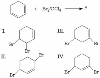 What are the products from the following reaction?   A) I and II B) I and III C) I and IV D) II and III E) II and IV