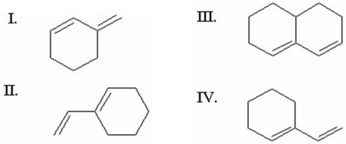 Which of the following conjugated dienes would not react with a dieneophile in a Diels-Alder reaction?   A) I B) II C) III D) IV E) I and III