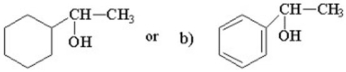 Which of the following alcohols,when heated with H<sub>2</sub>SO<sub>4</sub>,will undergo dehydration more rapidly? Explain.  