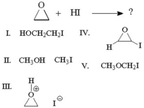 What is the product from the following reaction?   A) I B) II C) III D) IV E) V