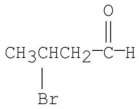 What is the IUPAC name for the following compound?   A) 2-bromobutanal B) α-bromobutanal C) 3-bromobutanal D) β-bromobutyraldehyde E) 3-bromobutanone