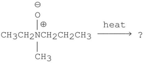 What is the major alkene produced in the following Cope elimination?   A) CH<sub>2</sub> <sub> </sub>   CH<sub>2</sub> B) CH<sub>3</sub>CH   CH<sub>2</sub> C) CH<sub>3</sub>CH<sub>2</sub>N   CH<sub>2</sub> D) CH<sub>3</sub>CH<sub>2</sub>N   O E) CH<sub>3</sub>CH<sub>2</sub>CH<sub>2</sub>N   O