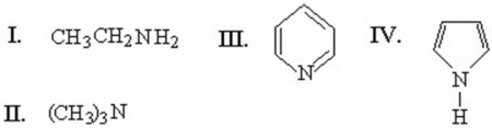 In the following question choose the best answer.The most basic amine.   A) I B) II C) III D) IV