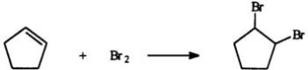The reaction of bromine with an alkene such as cyclopentene is a good laboratory test for the presence of a double bond in a compound.What type of reaction is it?   A) Addition B) Elimination C) Substitution D) Displacement E) Reduction Bloom's