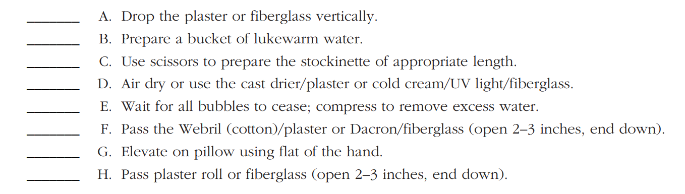 As you set up the room for a closed reduction, you lay out the items to be used in order. Put the steps of a closed reduction in order: - <div style=padding-top: 35px> 
