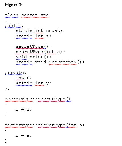       -Consider the accompanying class and member functions definitions in Figure 3.How many constructors are present in the class definition above? A)  none B)  one C)  two D)  three