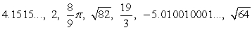 Determine which numbers in the set are rational numbers.   A)    B)    C)    D)    E)   