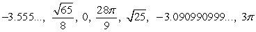 Determine which numbers in the set are irrational numbers.   A)    B)    C)    D)    E)   