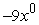 Evaluate the expression for the given value of x.   x = 6 A)  0 B)  -9 C)  9 D)  54 E)  -54