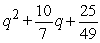 Factor the perfect square trinomial.   A)    B)    C)    D)    E)   