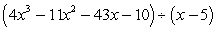 Use synthetic division to divide.   A)    B)    C)    D)    E)   