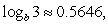 Approximate the logarithm below using the properties of logarithms, given     and     A)  -0.2084 B)  0.2625 C)  -0.4709 D)  -0.2625 E)  0.4709